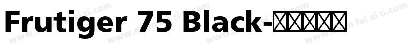 Frutiger 75 Black字体转换